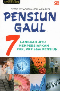 Pensiun gaul 7 langkah jitu mempersiapkan PHK, VRP atau pensiun