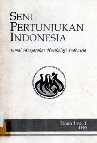 Seni Pertunjukan Indonesia : Jurnal Masyarakat Musikologi Indonesia