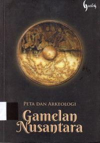 Peta dan Arkeologi : Gamelan Nusantara