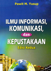 Ilmu Informasi, Komunikasi, dan Kepustakaan Edisi Kedua