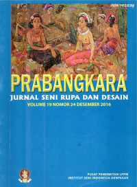 PRABANGKARA : Jurnal seni rupa dan desain Vol 19 no 24 Des 2016