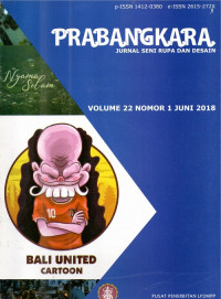 Prabangkara : Jurnal seni rupa dan desain volume 22 nomor 1 juni 2018