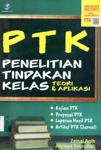 PTK Penelitian tindakan kelas teori dan aplikasi