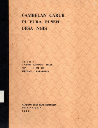 SKAR :  Gamelan Caruk Di Pura Puseh Desa Ngis