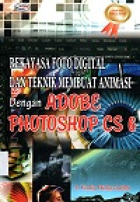 Rekayasa Foto Digital dan Teknik membuat Animasi dengan Adobe Photoshop Cs6