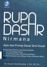 Rupa Dasar Nirmana Asas dan Prinsip Dasar Seni Visual