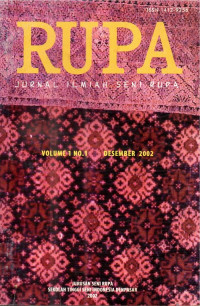 RUPA : Jurnal Ilmiah Seni Rupa Volume 1 No. 1 Desember 2002