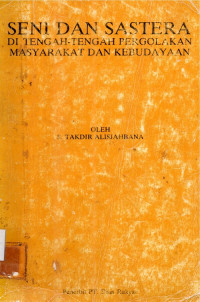 Seni dan sastera di tengah-tengah pergolakan masyarakat dan kebudayaan