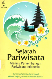 Sejarah Pariwisata Menuju Perkembangan Pariwisata Indonesia