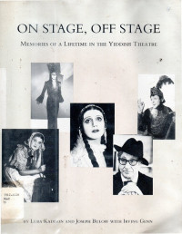 On stage, off stage memories of a lifetime in the yiddish thatre