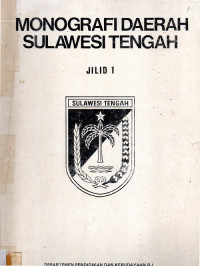 Monografi Daerah Sulawesi Tengah jilid.1