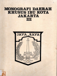 Monografi  Daerah Khusus Ibu Kota  Jakarta  Jil.III