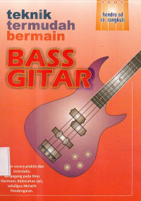 tehnik termudah bermain Bass Gitar