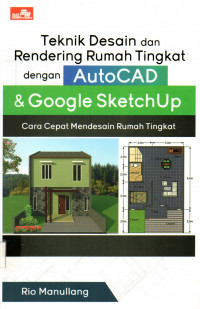 Teknik desain dan rendering rumah tingkat autocad@ Google sketchup cara mudah mendesain rumah tingkat