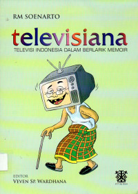 Televisiana: televisi indonesia dalam berlarik memoir