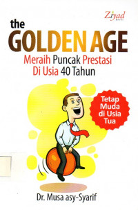 The Golden Age Meraih Puncak Prestasi Di Usia 40 Tahun