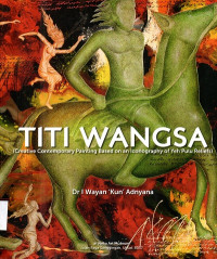 Titi wangsa (creative contemporary painting based on an iconography of yeh pulu reliefs)