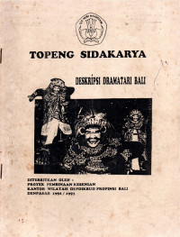 Topeng Sida Karya  Diskripsi  Dramatari  Bali