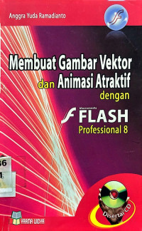 Membuat gambar vektor dan animasi atraktif dengan flash profesional 8