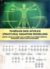 Panduan dan Aplikasi  structural  Equation Modeling  (Untuk Aplikasi Model dalam  Penelitian Teknik Industri, Psikologi, Sosial dan Manejemen)