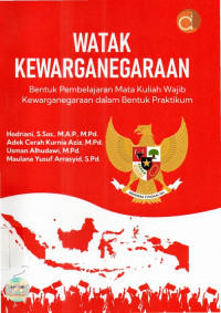 Watak Kewarganegaraan Bentuk Pembelajaran Mata Kuliah Wajib Kewarganegaraan dalam Bentuk Praktikum