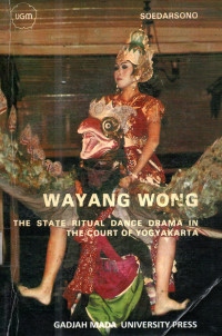 Wayang wong: The state ritual dance drama in the court of Yogyakarta