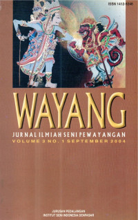 Wayang: Jurnal Ilmiah Seni pewayangan Vol. 3 No. 1 Sept 2004