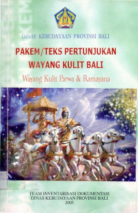 Pakem / teks  pertunjukan wayang kulit bali , wayang kulit parwa & wayang kulit ramayana