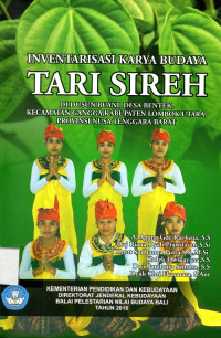 Inventarisasi Karya Budaya Tari Sireh di Dusun Buani, Desa Bentek, Kec Gangga, Kab Lombok Utara, Prov NTB