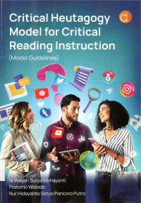 Critical Heutagogy Model for Critical Reading Instruction (Model Guidelines)
