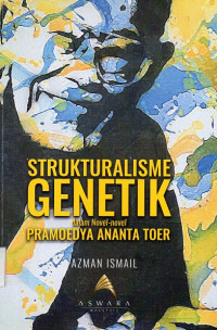 Strukturalisme Genetik Dalam Novel Pramoedya Ananta Toer