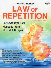 LAW OF REPETITION : satu- satunya cara mencapai yang mustahil dicapai
