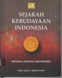 Sejarah Kebudayaan Indonesia: Bahasa, Sastra dan Aksara