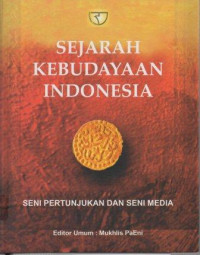 Sejarah kebudayaan indonesia: Seni pertunjukan dan seni media