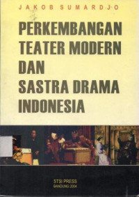 Perkembangan Teater Modern dan Sastra Drama Indonesia