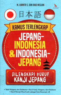 Kamus terlengkap Jepang -Indonesia & Indonesia jepang dilengkapi huruf Kanji Jepang
