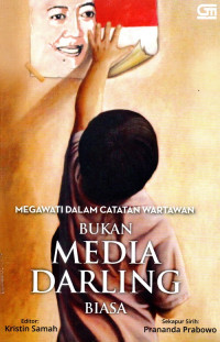 Megawati dalam catatan wartawan bukan media darling biasa